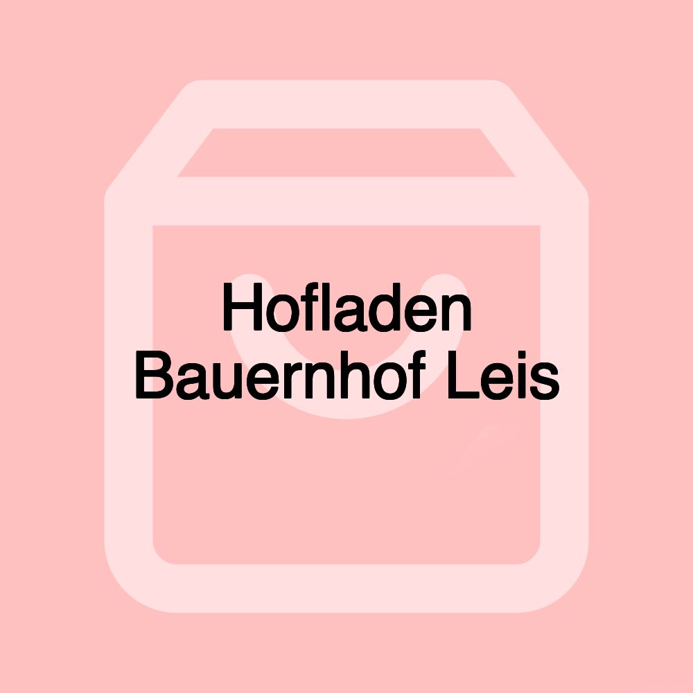 Hofladen Bauernhof Leis