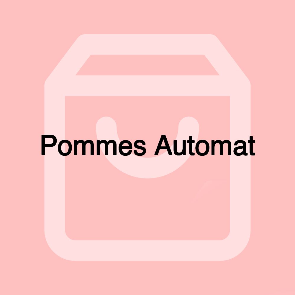 Pommes Automat