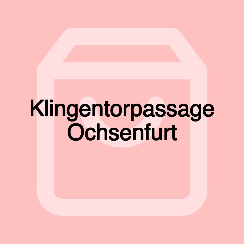 Klingentorpassage Ochsenfurt