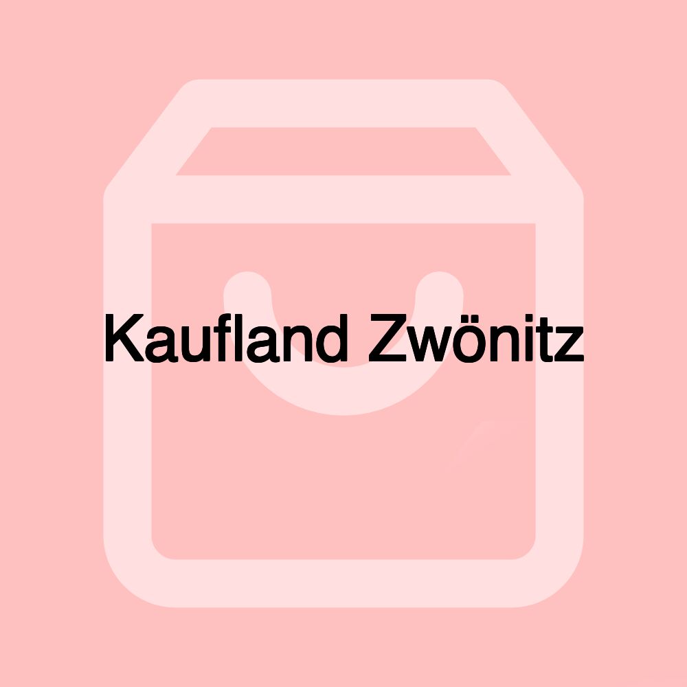 Kaufland Zwönitz Kaufland Zwönitz