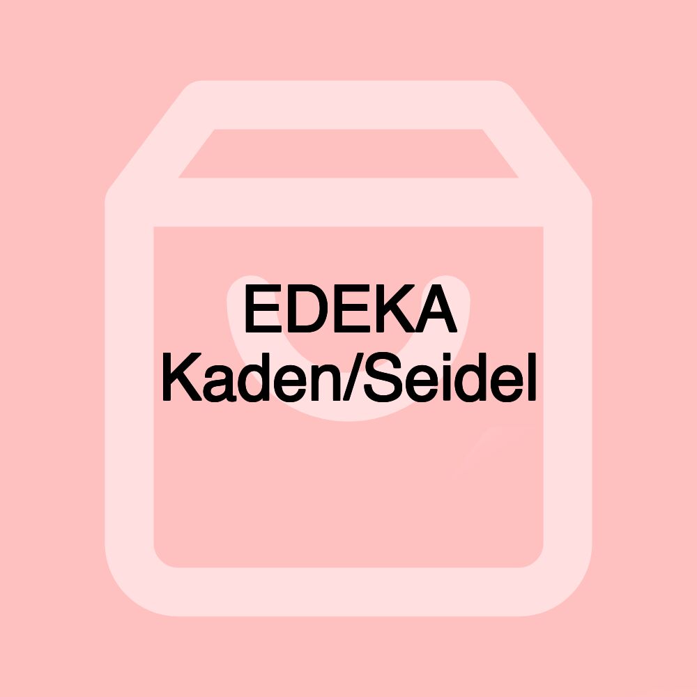 EDEKA Kaden/Seidel EDEKA Kaden/Seidel