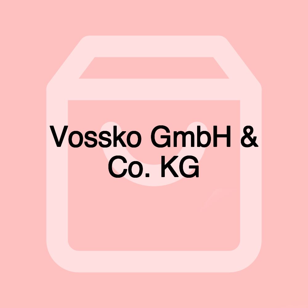 Vossko GmbH & Co. KG