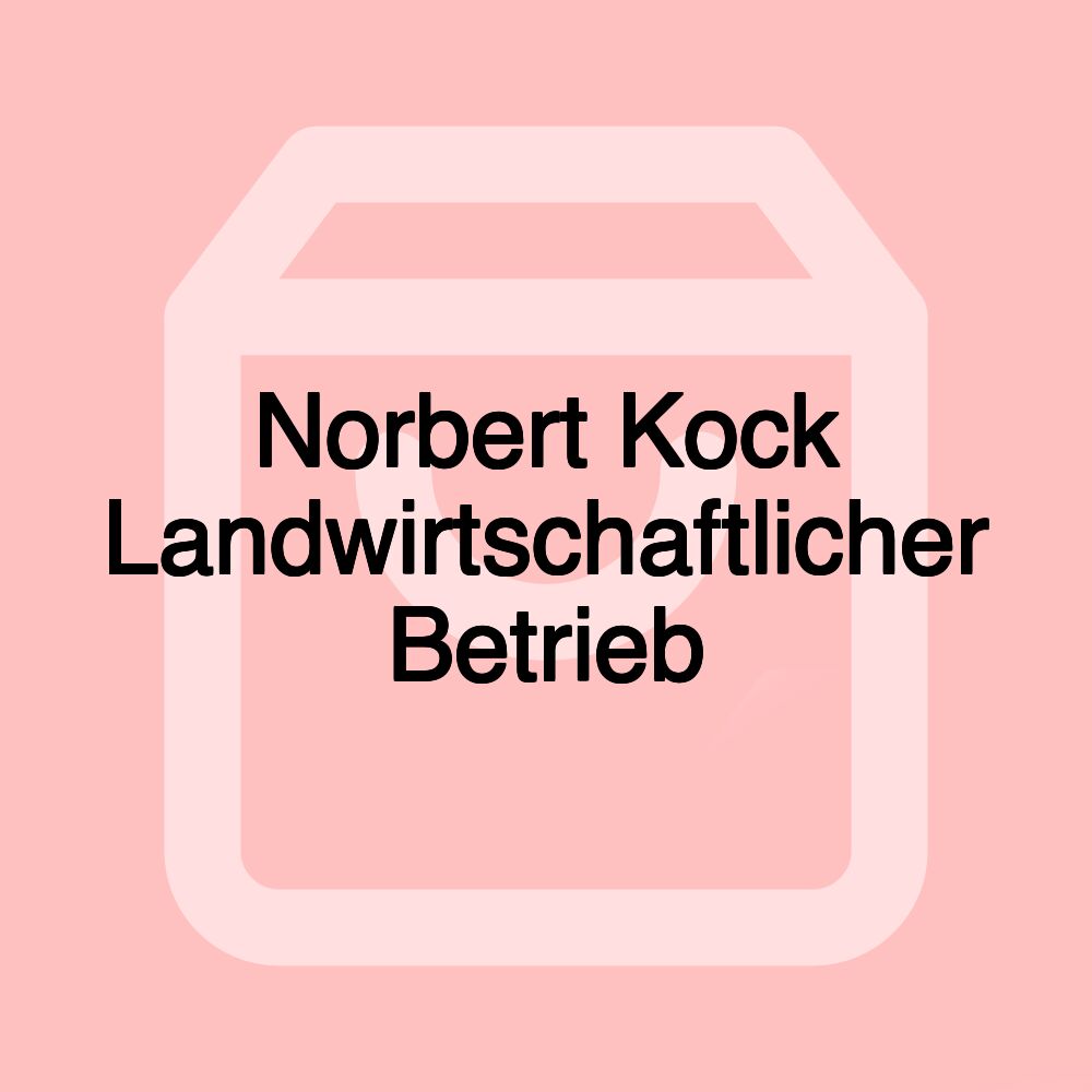 Norbert Kock Landwirtschaftlicher Betrieb