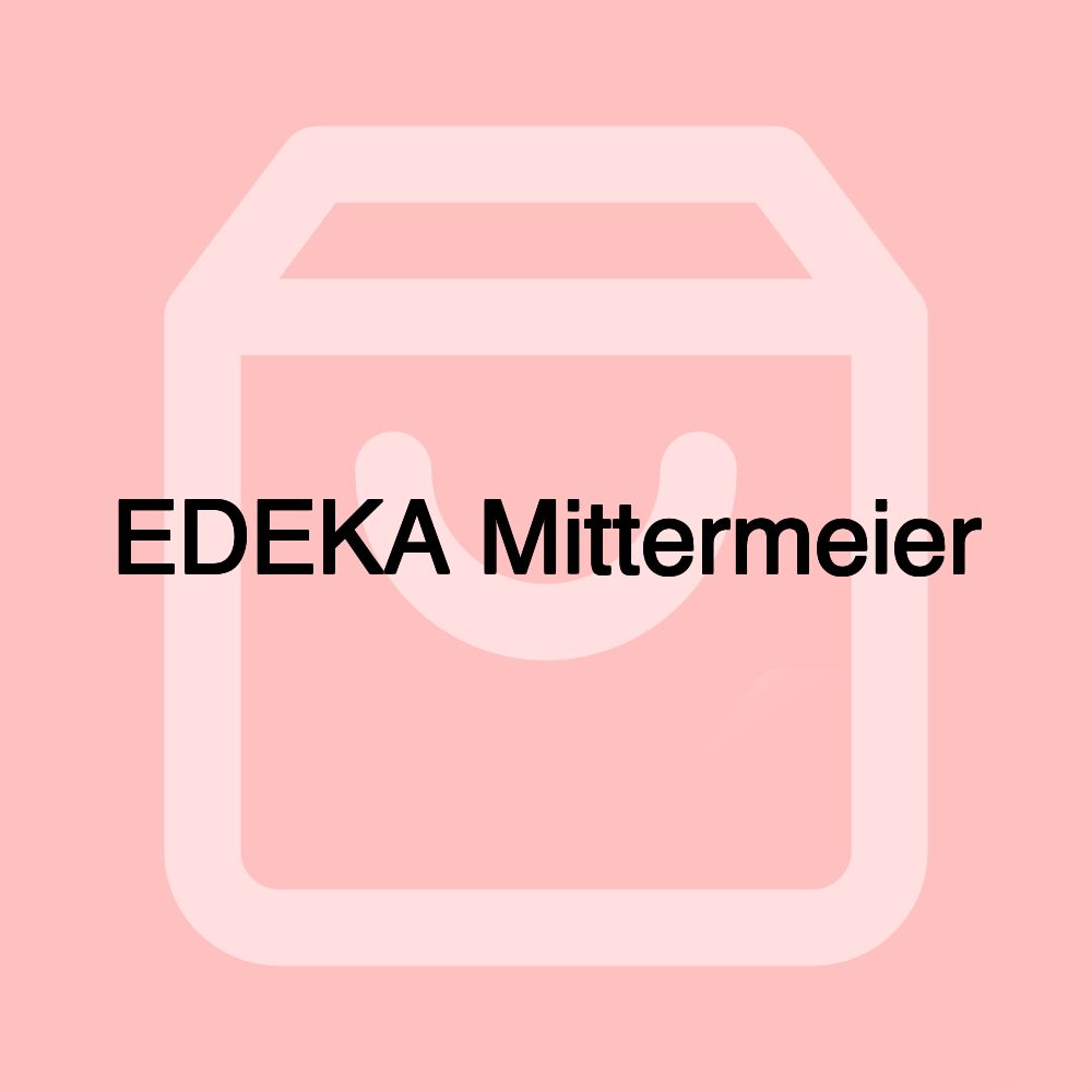 EDEKA Mittermeier
