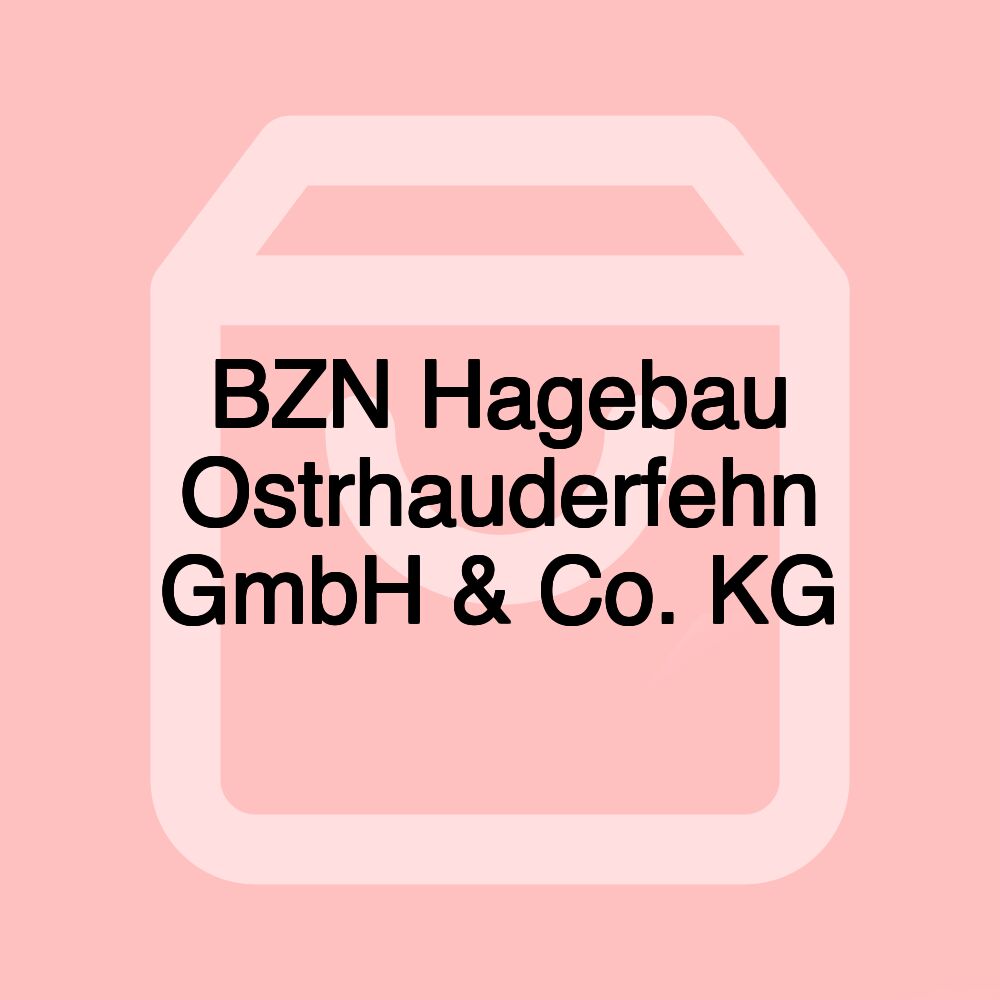 BZN Hagebau Ostrhauderfehn GmbH & Co. KG