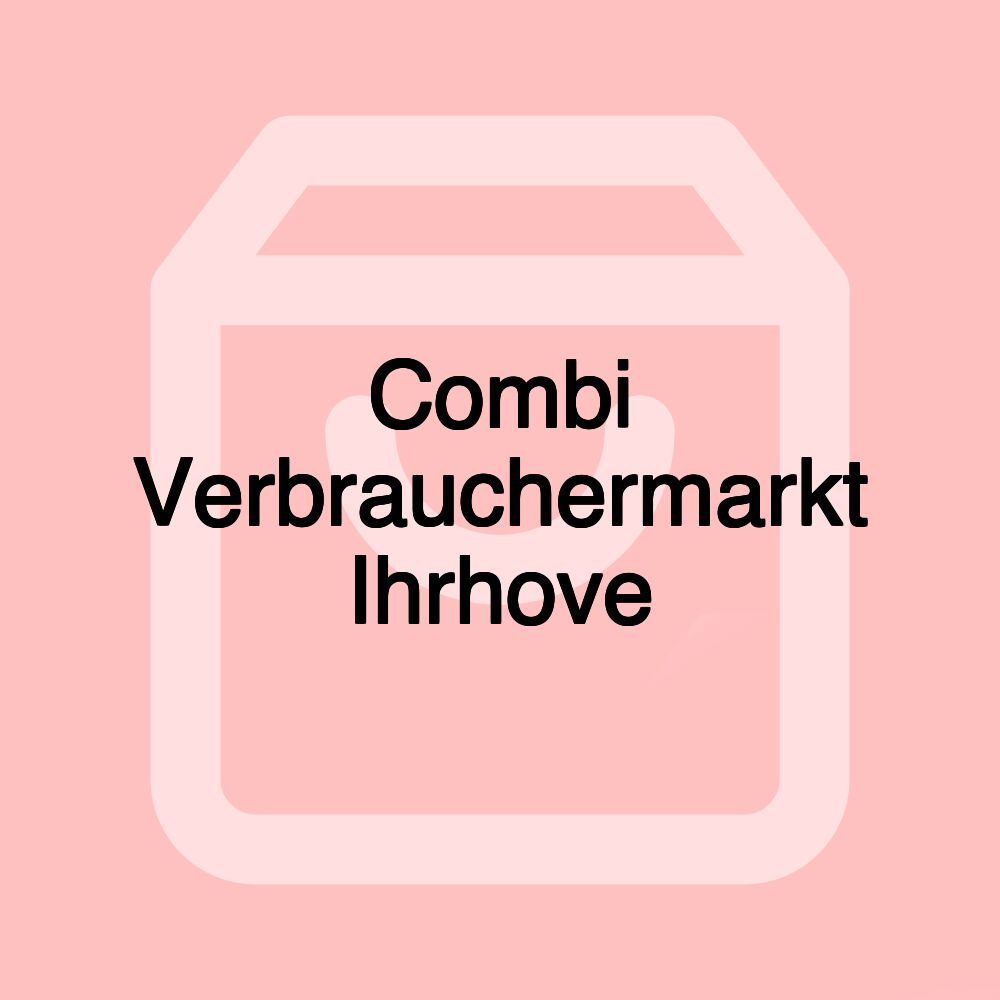 Combi Verbrauchermarkt Ihrhove Combi Verbrauchermarkt Ihrhove