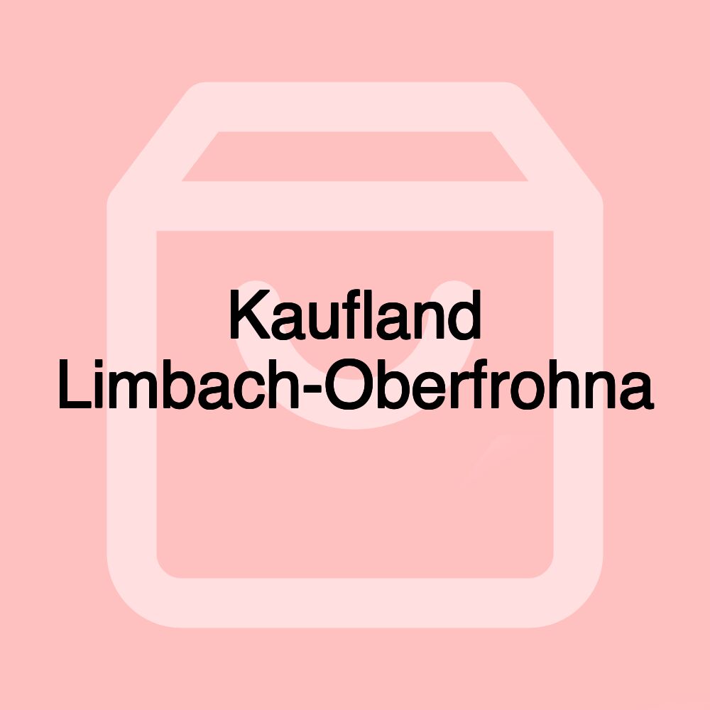 Kaufland Limbach-Oberfrohna
