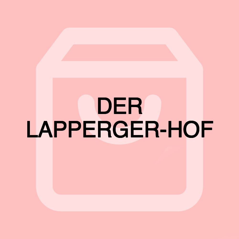 DER LAPPERGER-HOF