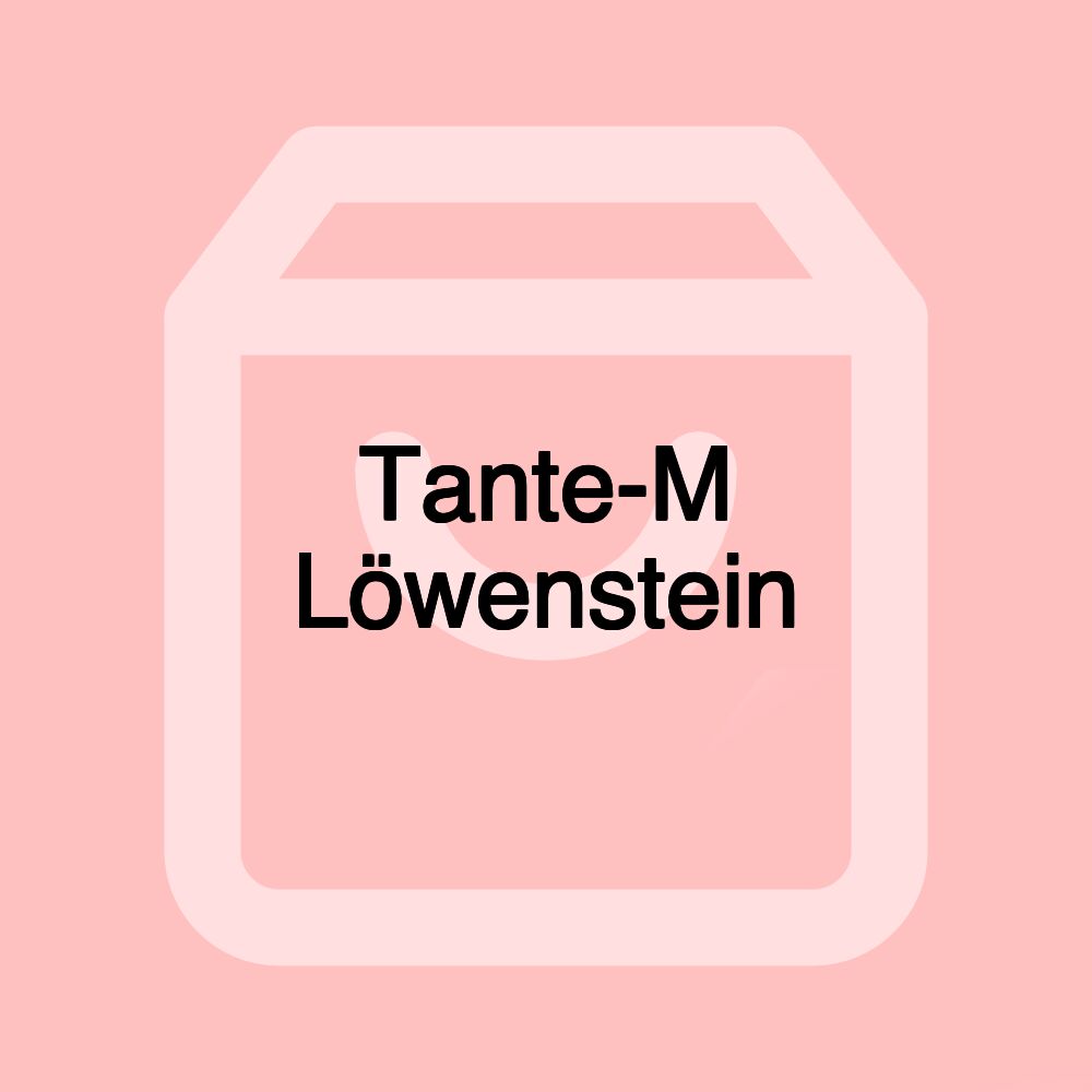 Tante-M Löwenstein