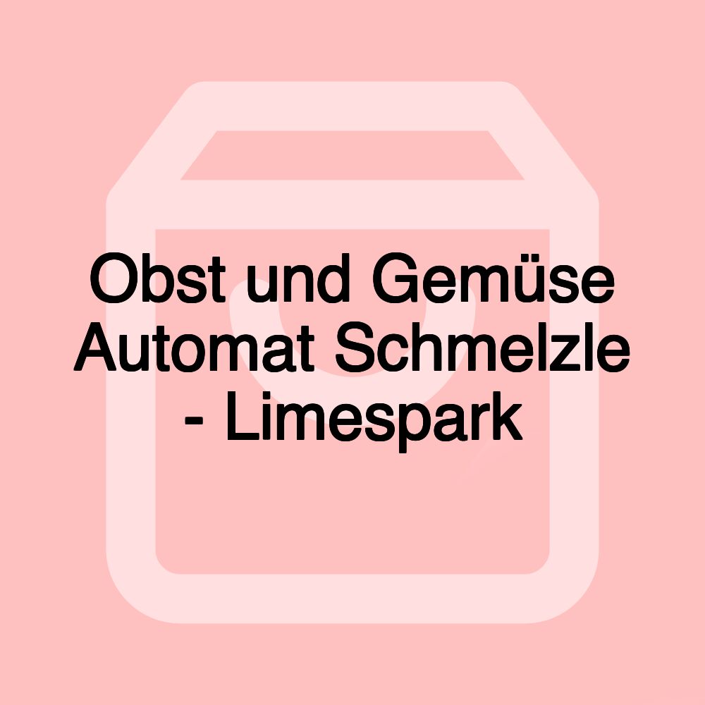 Obst und Gemüse Automat Schmelzle - Limespark