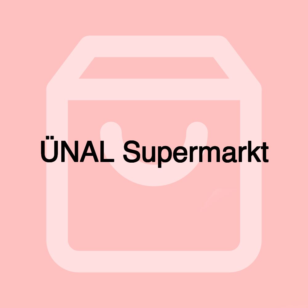 ÜNAL Supermarkt ÜNAL Supermarkt