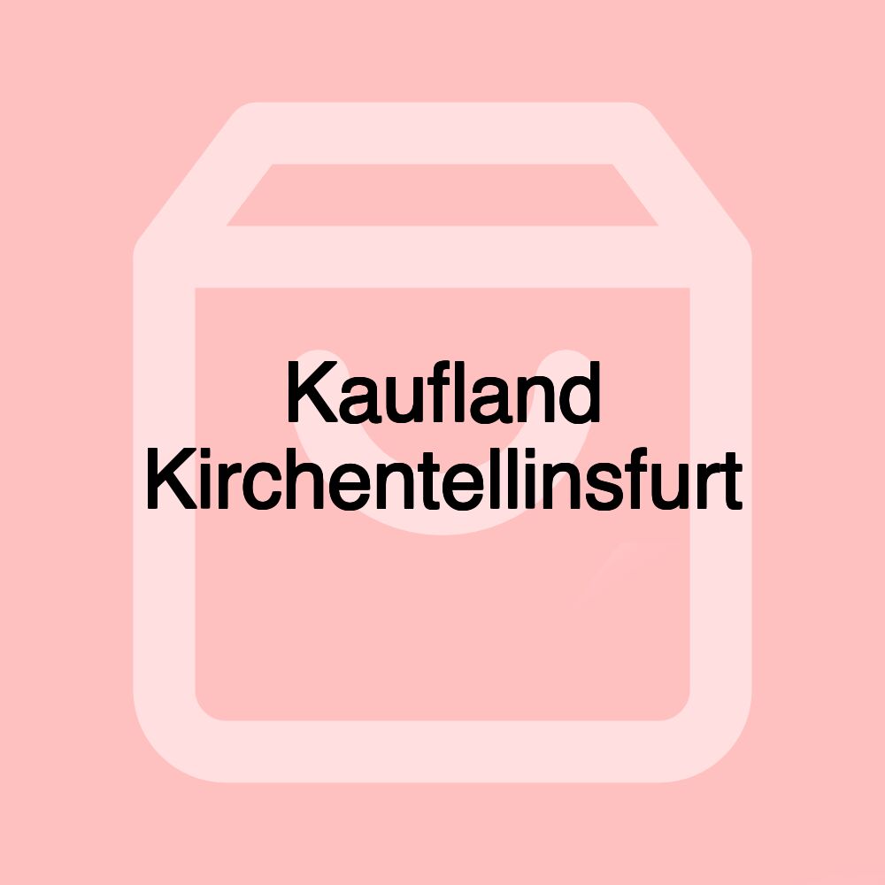 Kaufland Kirchentellinsfurt Kaufland Kirchentellinsfurt