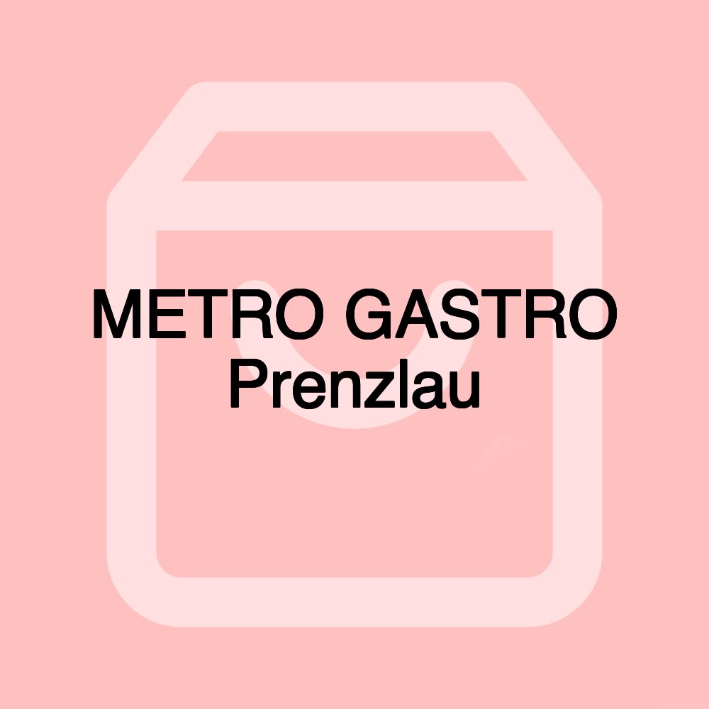 METRO GASTRO Prenzlau