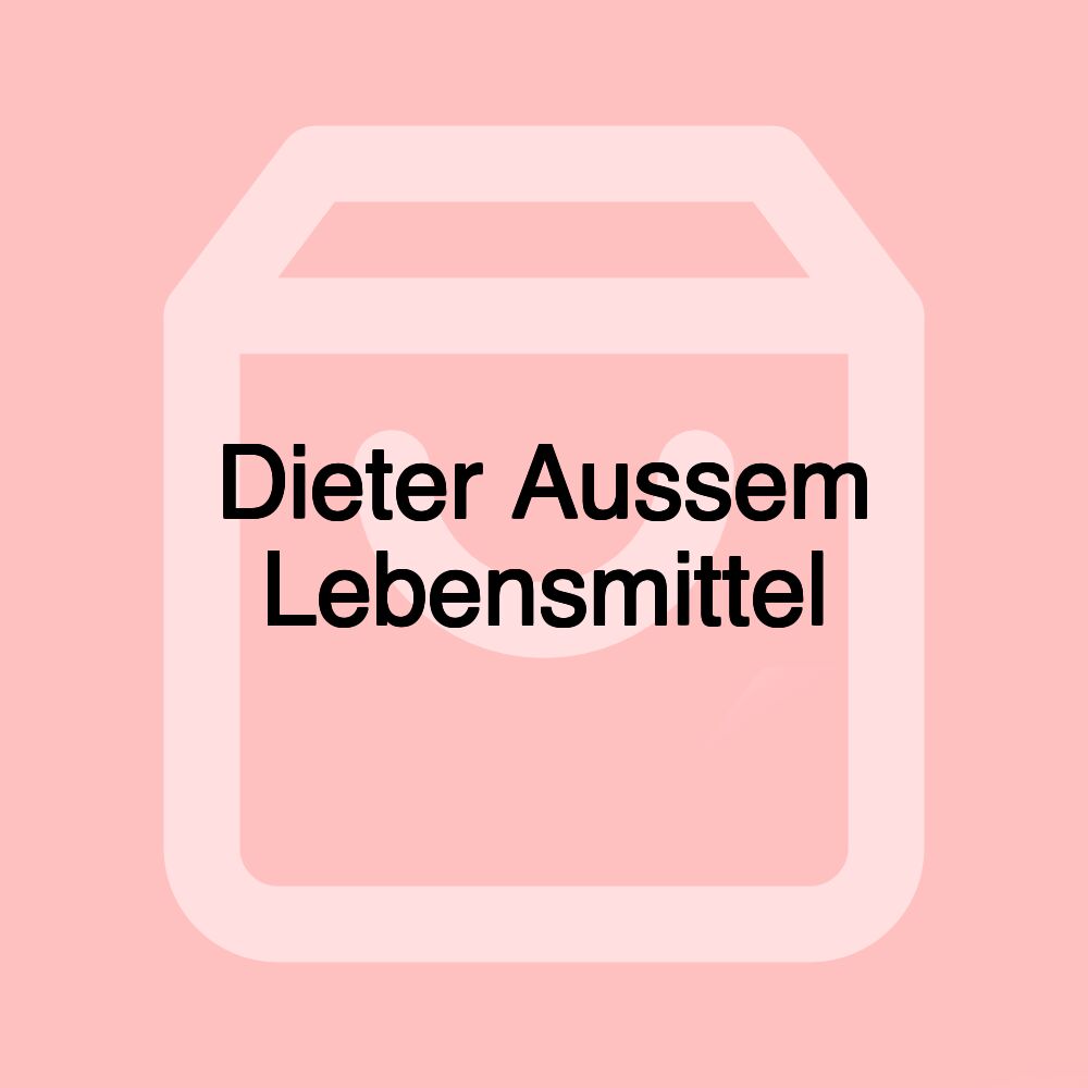 Dieter Aussem Lebensmittel