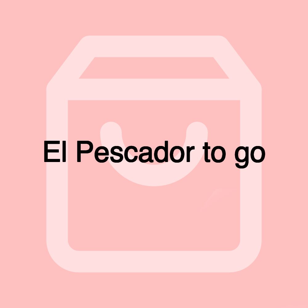 El Pescador to go