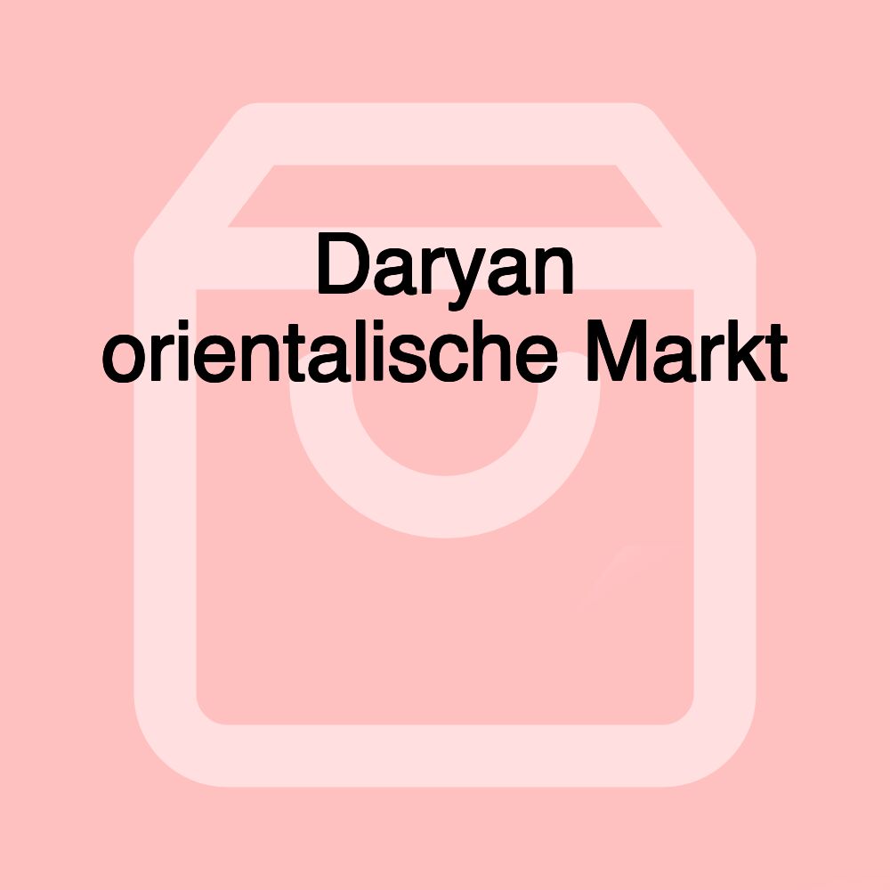 Daryan orientalische Markt داريان ماركت للمواد الغذائية
