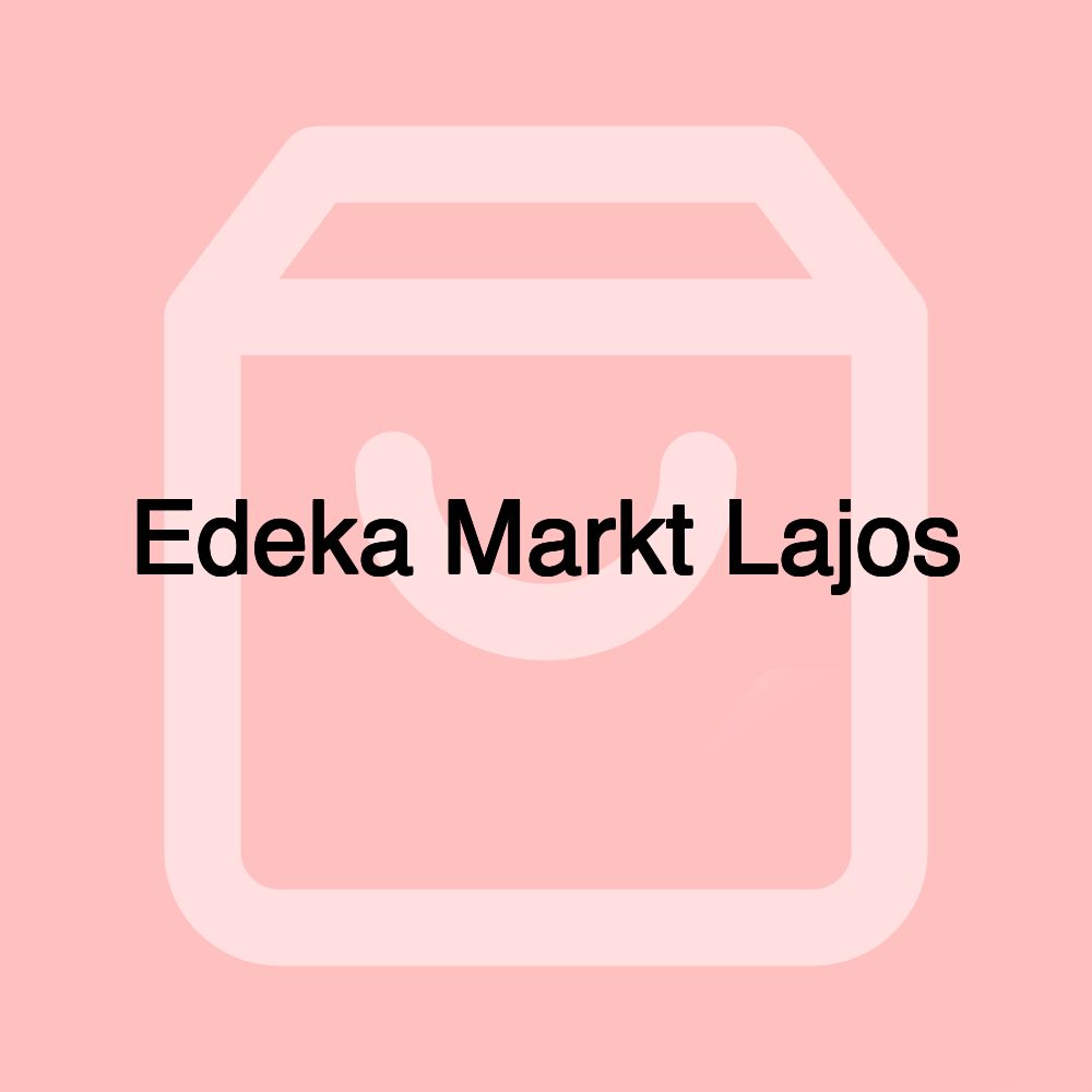 Edeka Markt Lajos