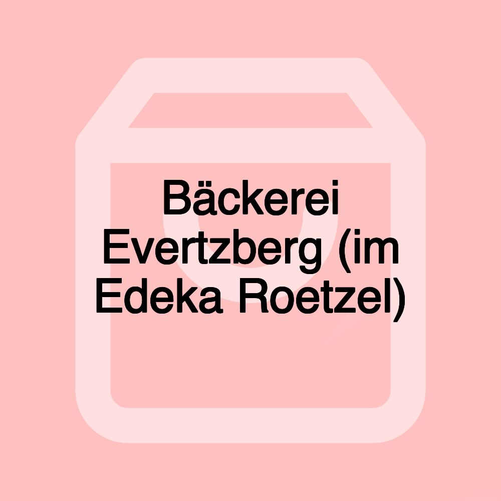 Bäckerei Evertzberg (im Edeka Roetzel)