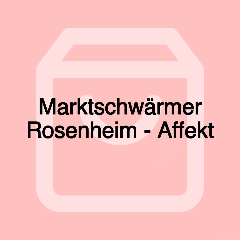 Marktschwärmer Rosenheim - Affekt Marktschwärmer Rosenheim - Affekt