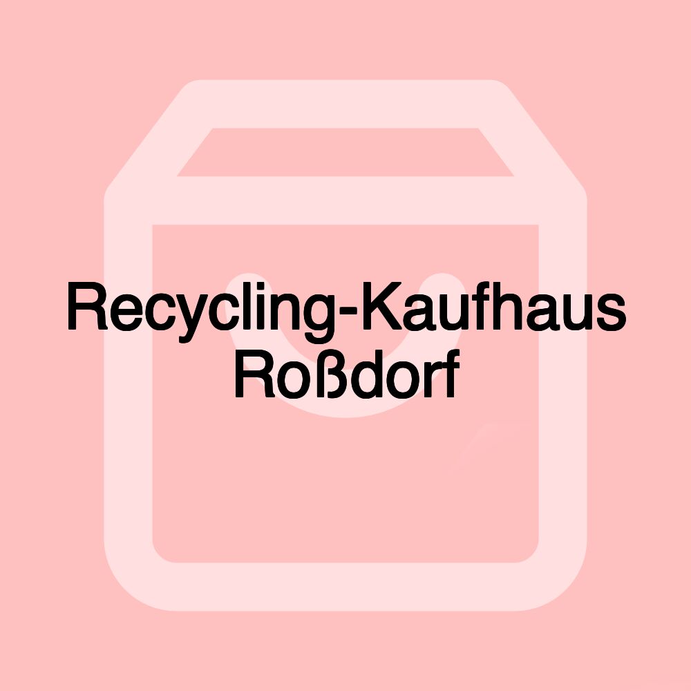 Recycling-Kaufhaus Roßdorf