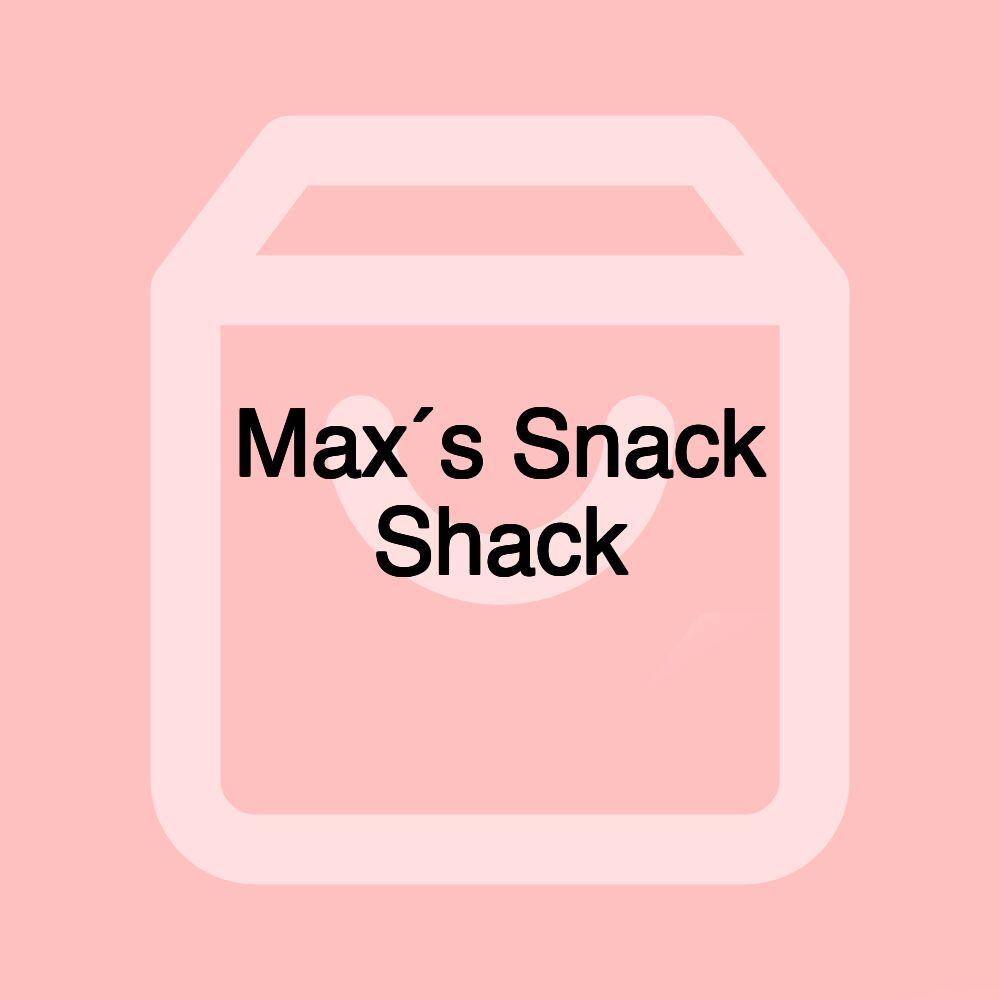 Max´s Snack Shack Max´s Snack Shack