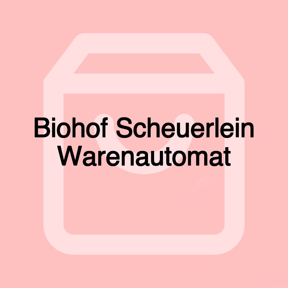 Biohof Scheuerlein Warenautomat