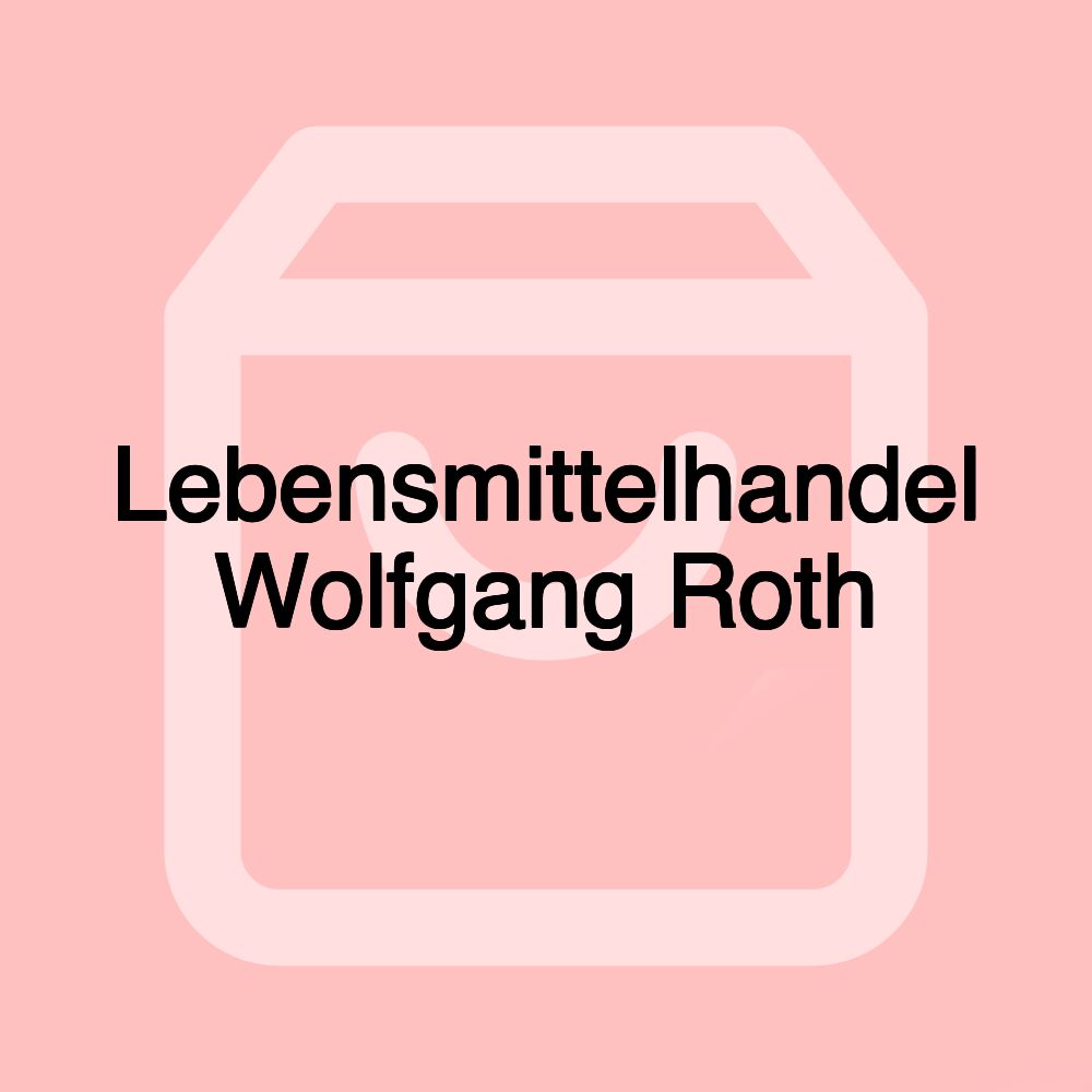Lebensmittelhandel Wolfgang Roth