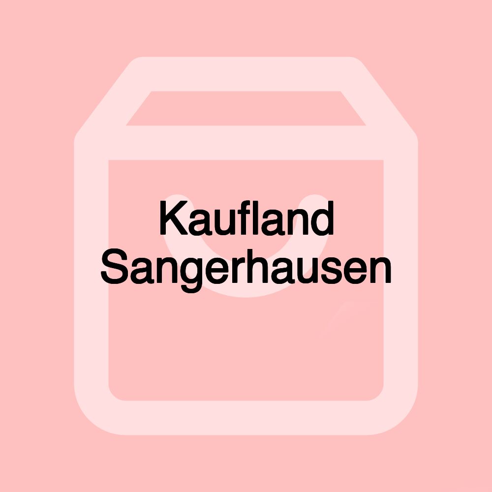 Kaufland Sangerhausen Kaufland Sangerhausen