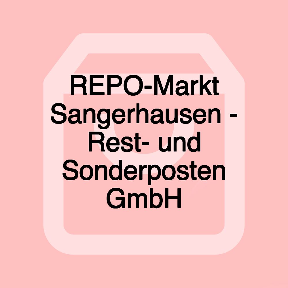 REPO-Markt Sangerhausen - Rest- und Sonderposten GmbH