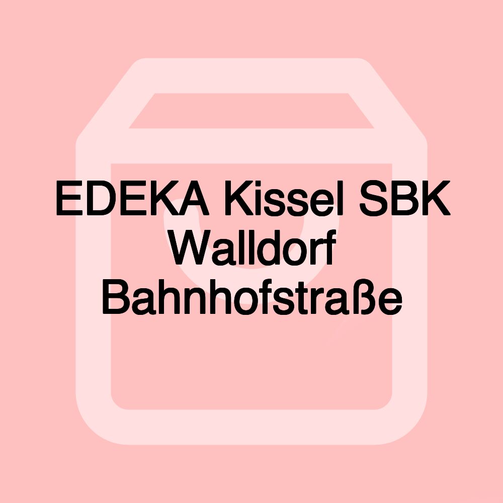 EDEKA Kissel SBK Walldorf Bahnhofstraße EDEKA Kissel SBK Walldorf Bahnhofstraße