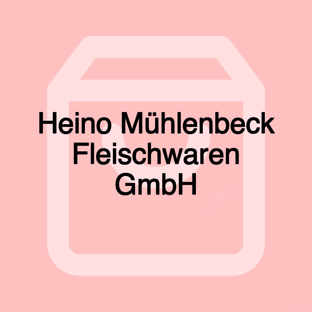 Heino Mühlenbeck Fleischwaren GmbH