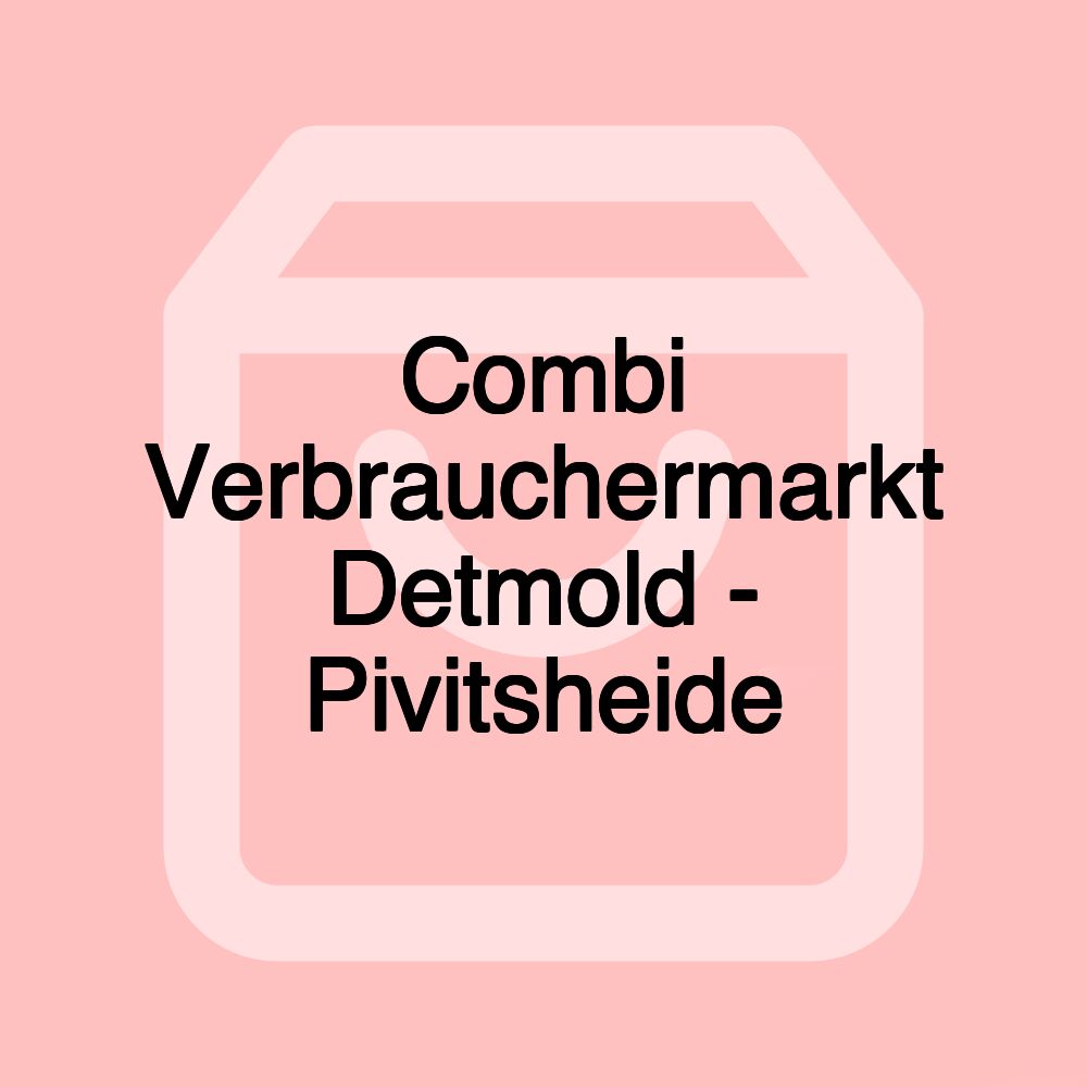 Combi Verbrauchermarkt Detmold - Pivitsheide