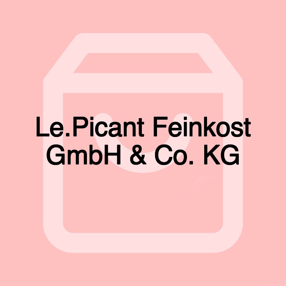 Le.Picant Feinkost GmbH & Co. KG