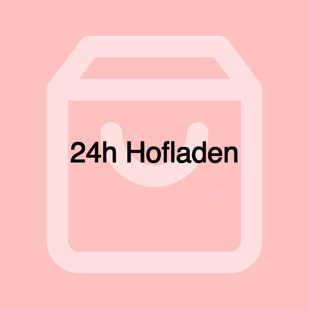 24h Hofladen 24h Hofladen
