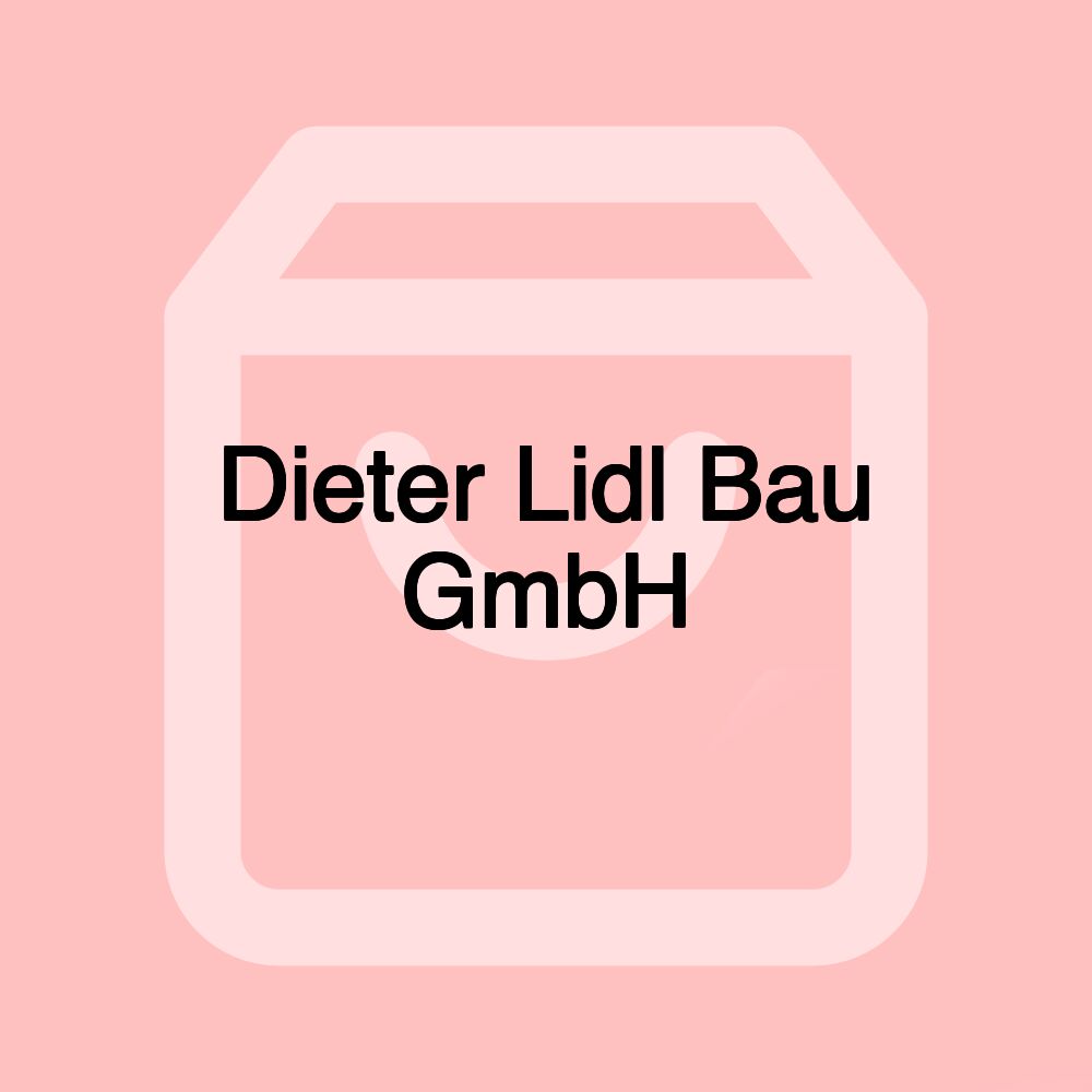 Dieter Lidl Bau GmbH Dieter Lidl Bau GmbH