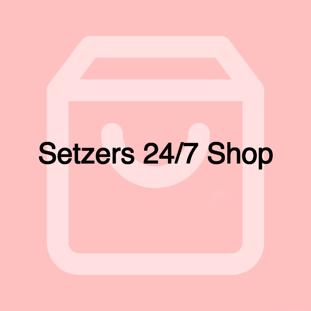 Setzers 24/7 Shop Setzers 24/7 Shop
