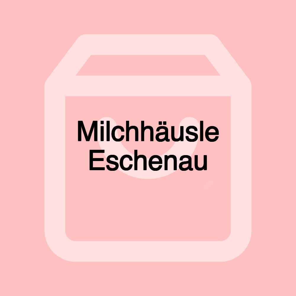 Milchhäusle Eschenau Milchhäusle Eschenau