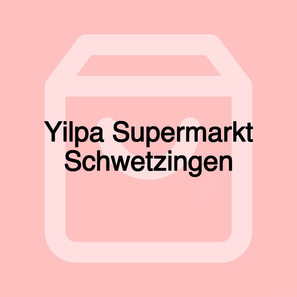 Yilpa Supermarkt Schwetzingen