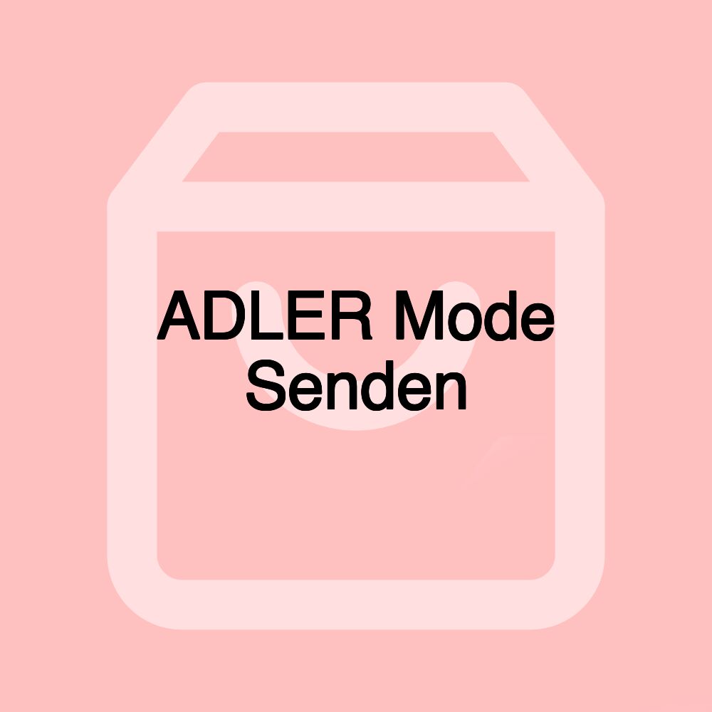 ADLER Mode Senden