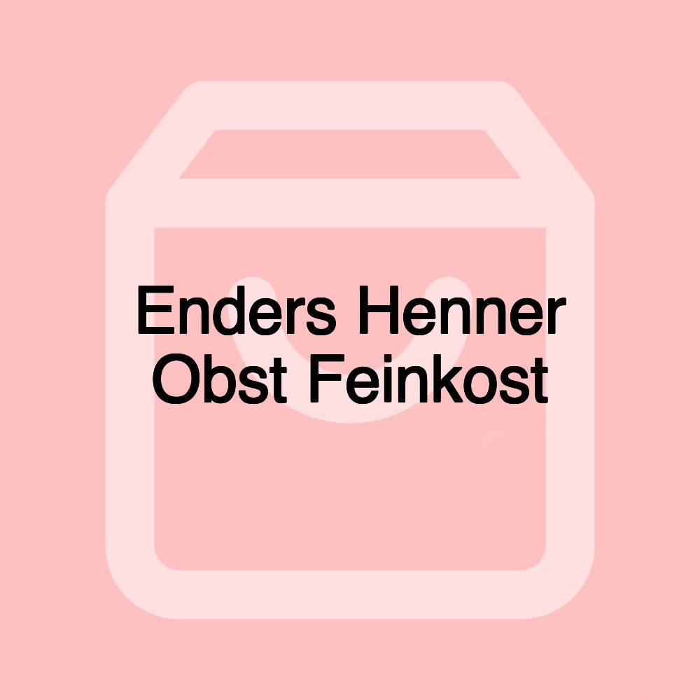 Enders Henner Obst Feinkost Enders Henner Obst Feinkost