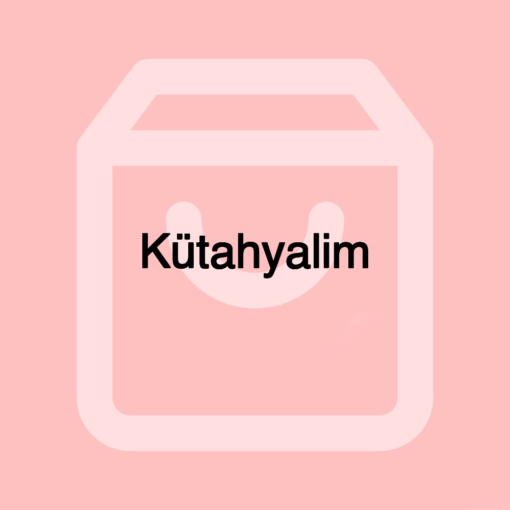 Kütahyalim Kütahyalim