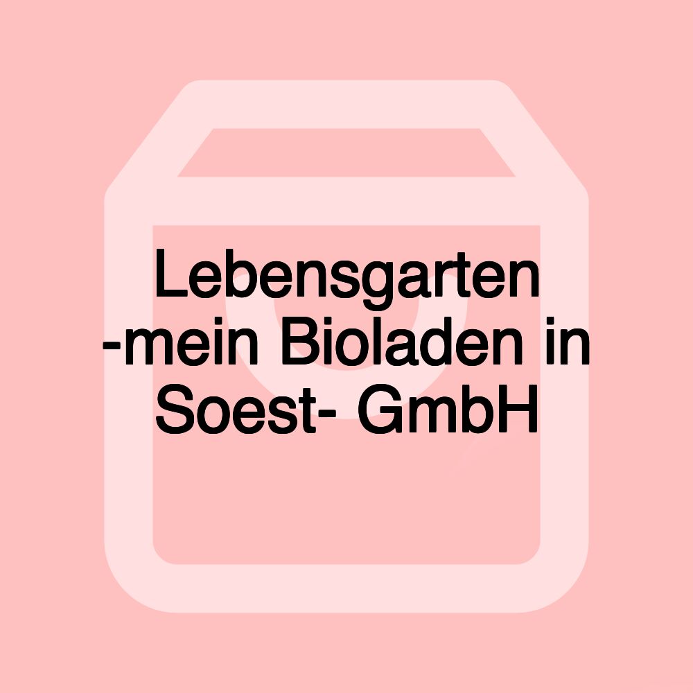 Lebensgarten -mein Bioladen in Soest- GmbH Lebensgarten -mein Bioladen in Soest- GmbH
