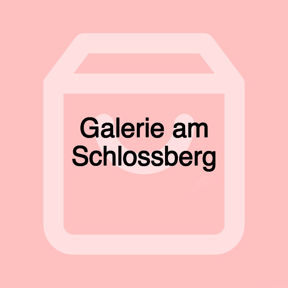 Galerie am Schlossberg Galerie am Schlossberg