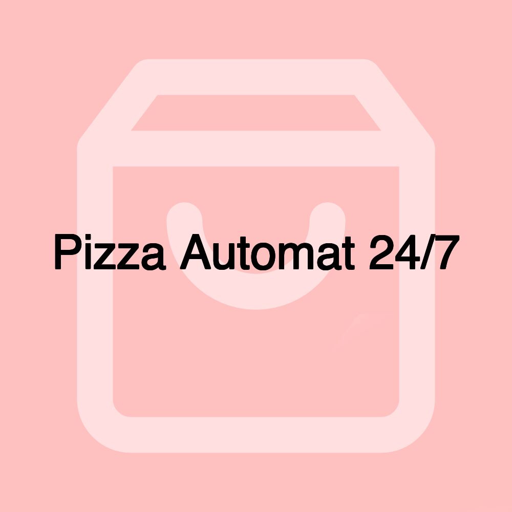 Pizza Automat 24/7 Pizza Automat 24/7
