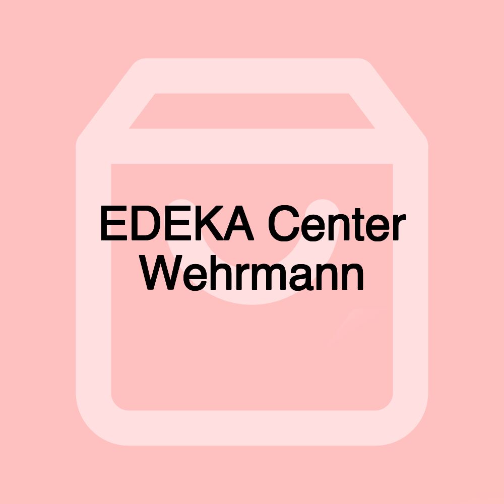 EDEKA Center Wehrmann EDEKA Center Wehrmann