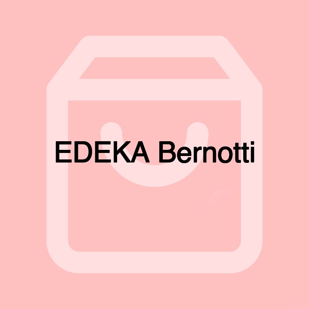 EDEKA Bernotti