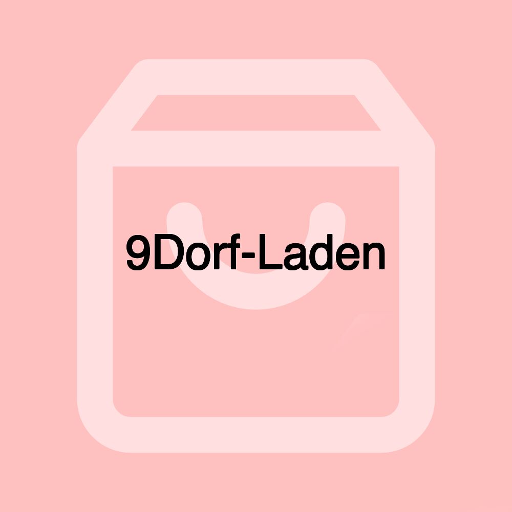 9Dorf-Laden 9Dorf-Laden