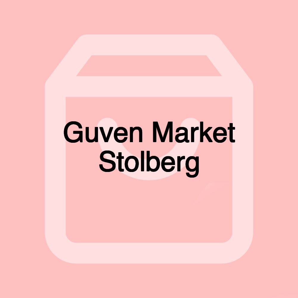 Guven Market Stolberg