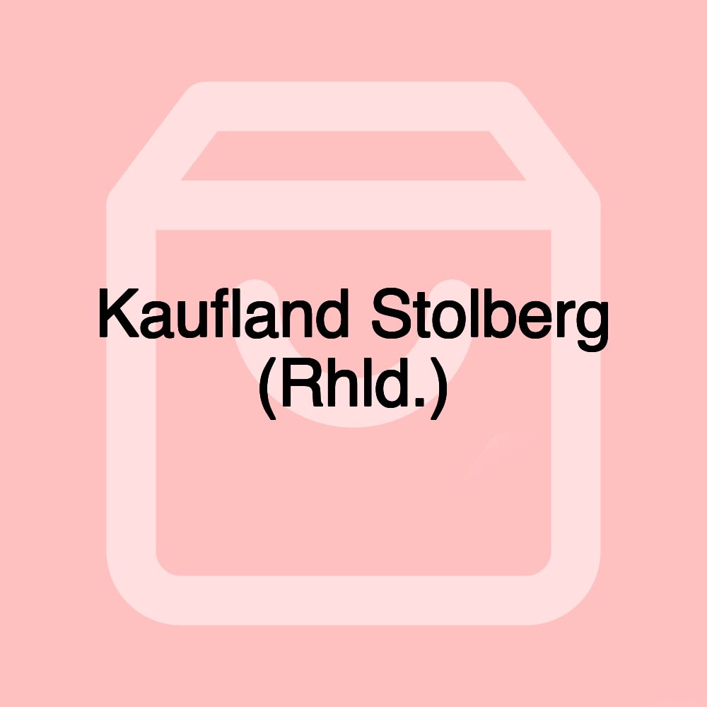 Kaufland Stolberg (Rhld.)