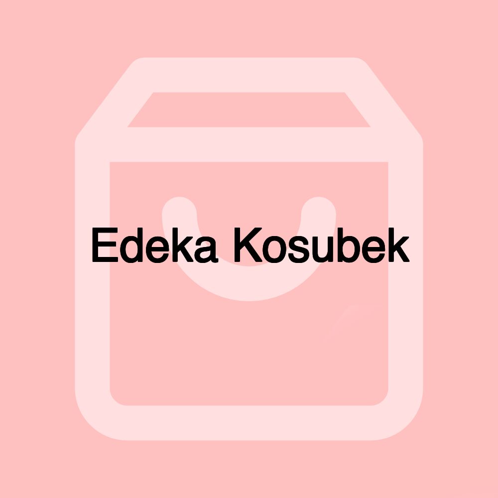 Edeka Kosubek Edeka Kosubek
